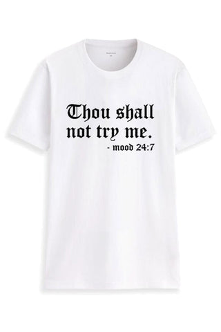Thou Shall Not Try Me Shirt